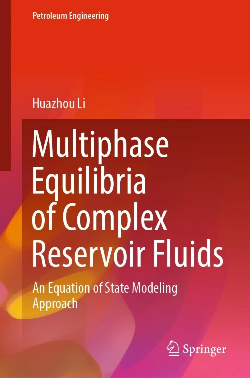 Multiphase Equilibria of Complex Reservoir Fluids An Equation of State Modeling Approach