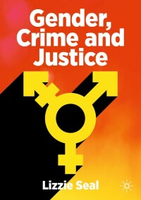 表紙画像: Gender, Crime and Justice 9783030874872