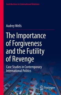 Cover image: The Importance of Forgiveness and the Futility of Revenge 9783030875510