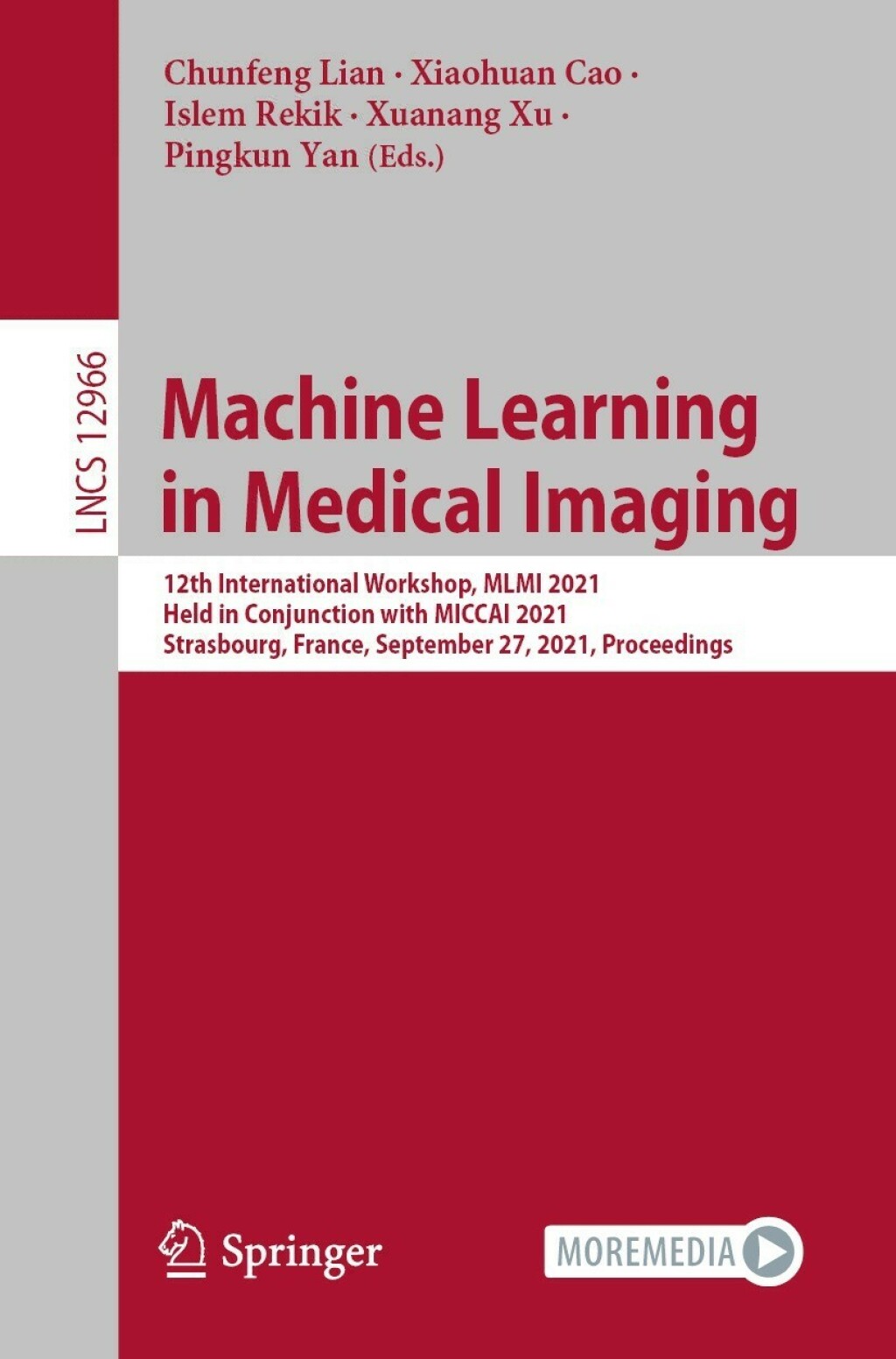 Machine Learning in Medical Imaging 12th International Workshop, MLMI 2021, Held in Conjunction with MICCAI 2021, Strasbourg, France, September 27, 2021, Proceedings