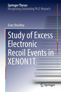 Cover image: Study of Excess Electronic Recoil Events in XENON1T 9783030877514