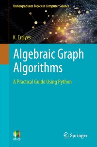 صورة الغلاف: Algebraic Graph Algorithms 9783030878856