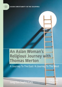 Omslagafbeelding: An Asian Woman's Religious Journey with Thomas Merton 9783030879730