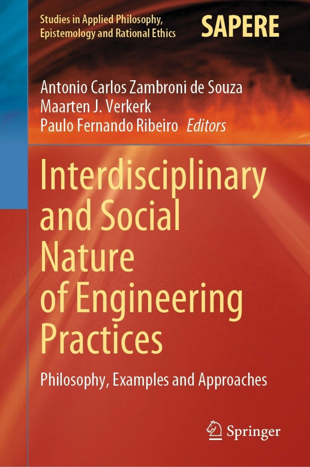 Interdisciplinary and Social Nature of Engineering Practices Philosophy, Examples and Approaches