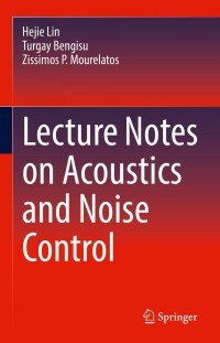 Imagen de portada: Lecture Notes on Acoustics and Noise Control 9783030882129