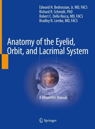 Imagen de portada: Anatomy of the Eyelid, Orbit, and Lacrimal System 9783030882648