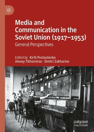 Cover image: Media and Communication in the Soviet Union (1917–1953) 9783030883669