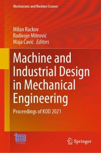 Cover image: Machine and Industrial Design in Mechanical Engineering 9783030884642