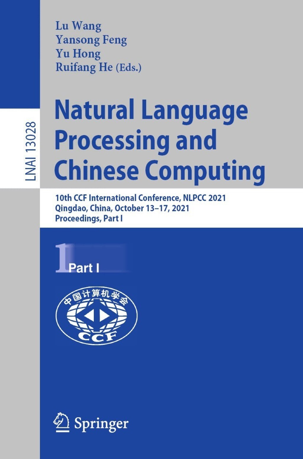 Natural Language Processing and Chinese Computing 10th CCF International Conference, NLPCC 2021, Qingdao, China, October 13–17, 2021, Proceedings, Part I