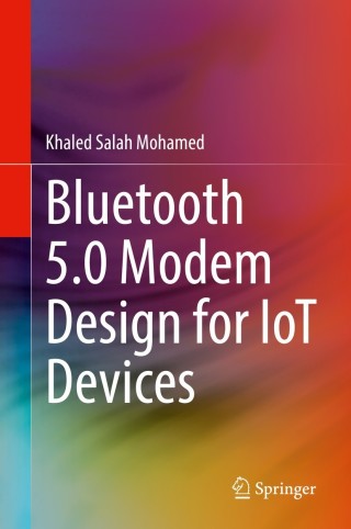 Cover image: Bluetooth 5.0 Modem Design for IoT Devices 9783030886257