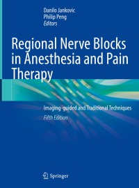Cover image: Regional Nerve Blocks in Anesthesia and Pain Therapy 5th edition 9783030887261