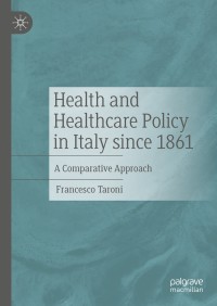 Cover image: Health and Healthcare Policy in Italy since 1861 9783030887308