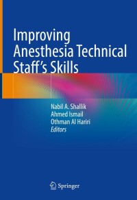 表紙画像: Improving Anesthesia Technical Staff’s Skills 9783030888480