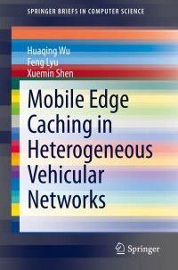 Imagen de portada: Mobile Edge Caching in Heterogeneous Vehicular Networks 9783030888770