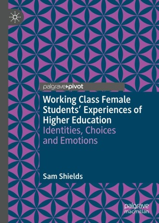 Cover image: Working Class Female Students' Experiences of Higher Education 9783030889340
