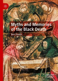 Imagen de portada: Myths and Memories of the Black Death 9783030890575