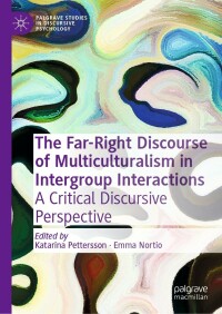 Cover image: The Far-Right Discourse of Multiculturalism in Intergroup Interactions 9783030890650