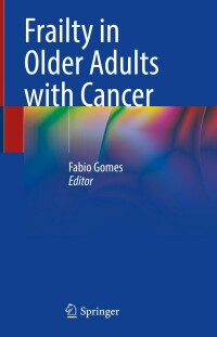 Cover image: Frailty in Older Adults with Cancer 9783030891619