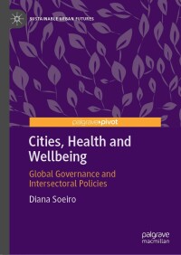 表紙画像: Cities, Health and Wellbeing 9783030893477