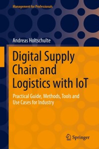 Cover image: Digital Supply Chain and Logistics with IoT 9783030894078