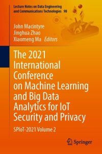 Imagen de portada: The 2021 International Conference on Machine Learning and Big Data Analytics for IoT Security and Privacy 9783030895105