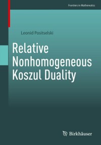 Cover image: Relative Nonhomogeneous Koszul Duality 9783030895396
