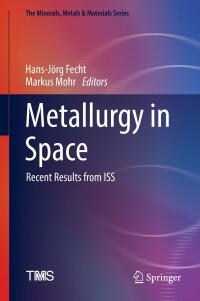Cover image: Metallurgy in Space 9783030897833