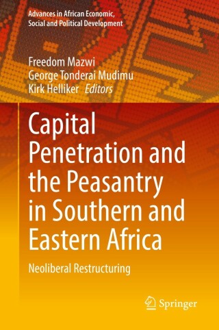 表紙画像: Capital Penetration and the Peasantry in Southern and Eastern Africa 9783030898236