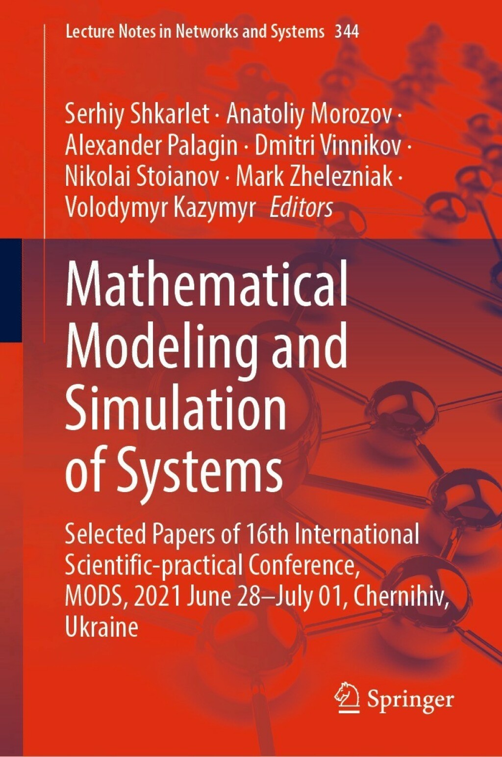 Mathematical Modeling and Simulation of Systems Selected Papers of 16th International Scientific-practical Conference, MODS, 2021 June 28–July 01, Chernihiv, Ukraine