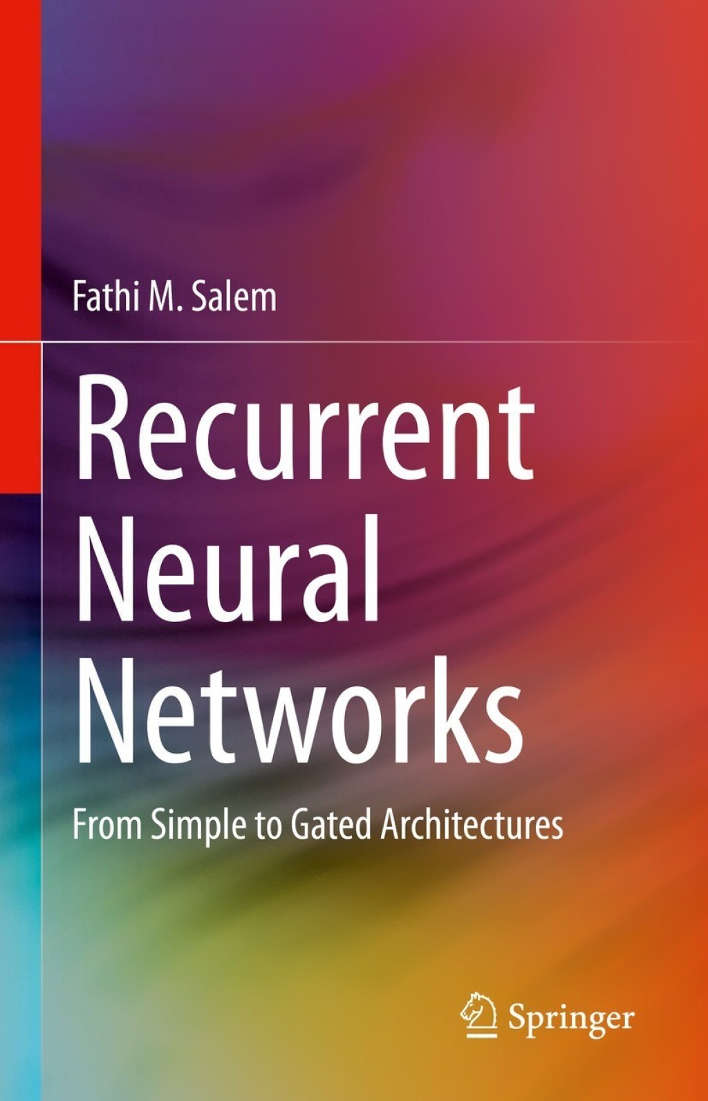 Recurrent Neural Networks From Simple to Gated Architectures