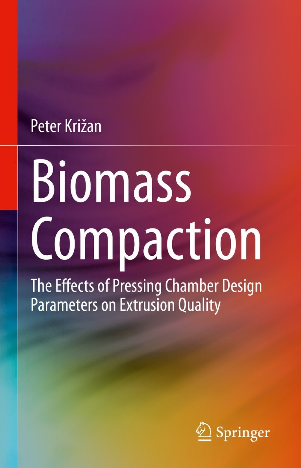 Biomass Compaction The Effects of Pressing Chamber Design Parameters on Extrusion Quality