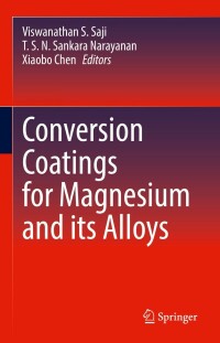 Cover image: Conversion Coatings for Magnesium and its Alloys 9783030899752