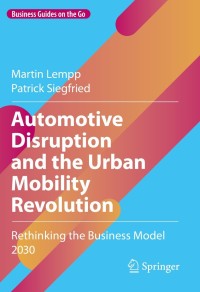 Cover image: Automotive Disruption and the Urban Mobility Revolution 9783030900359
