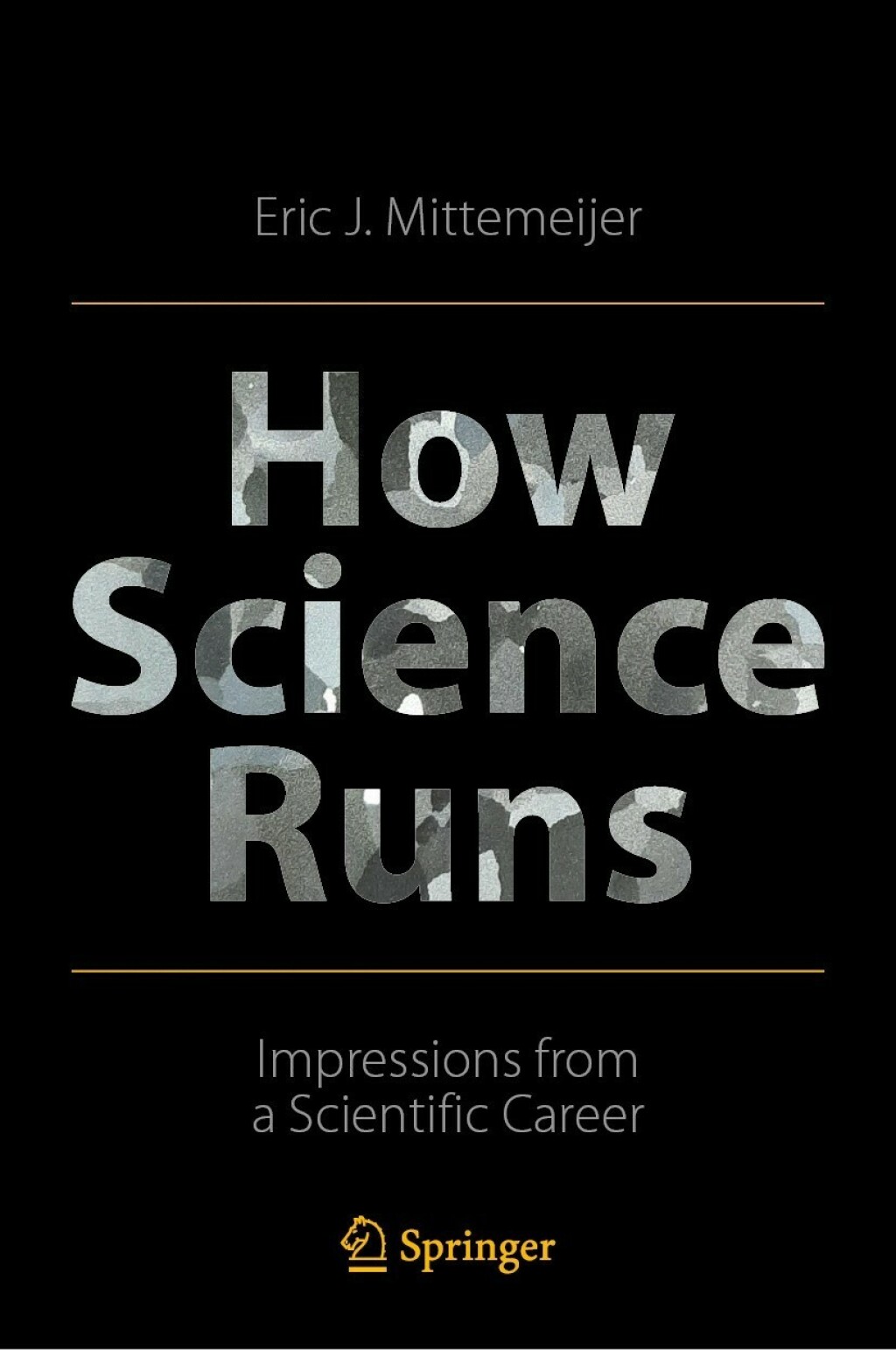 How Science Runs Impressions from a Scientific Career