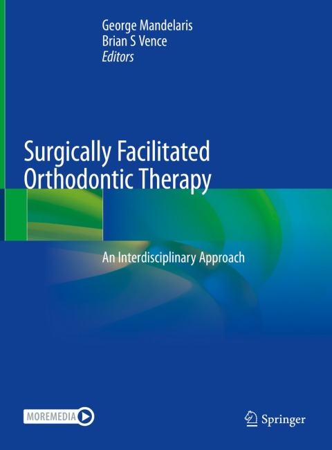 Surgically Facilitated Orthodontic Therapy: An Interdisciplinary Approach - FULL INSTANT DOWNLOAD | PDF DOCX EPUB