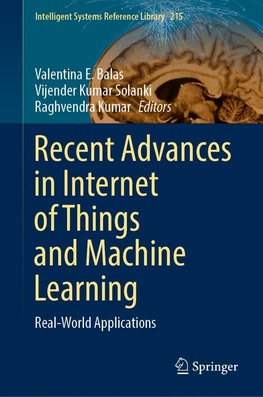 Recent Advances in Internet of Things and Machine Learning Real-World Applications