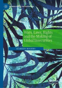 Immagine di copertina: Wars, Laws, Rights and the Making of Global Insecurities 9783030901615