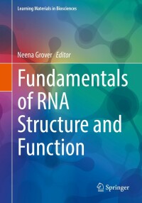 Cover image: Fundamentals of RNA Structure and Function 9783030902131