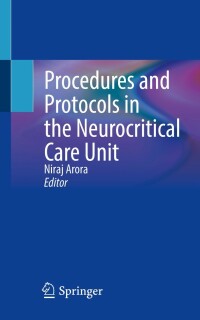 Cover image: Procedures and Protocols in the Neurocritical Care Unit 9783030902247