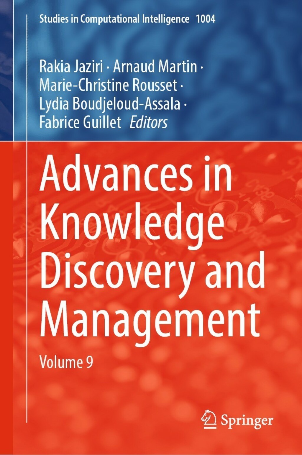 Advances in Knowledge Discovery and Management Volume 9