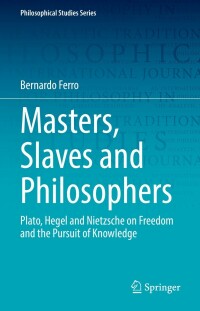 Cover image: Masters, Slaves and Philosophers 9783030904043