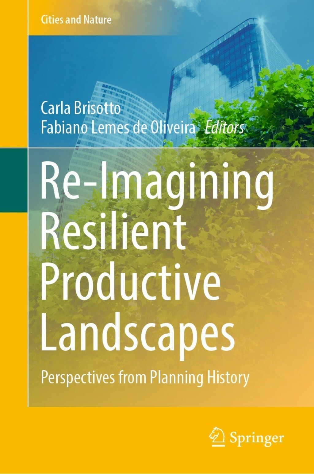 Re-Imagining Resilient Productive Landscapes Perspectives from Planning History