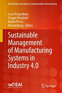 表紙画像: Sustainable Management of Manufacturing Systems in Industry 4.0 9783030904616