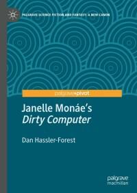 Omslagafbeelding: Janelle Monáe’s "Dirty Computer" 9783030906528