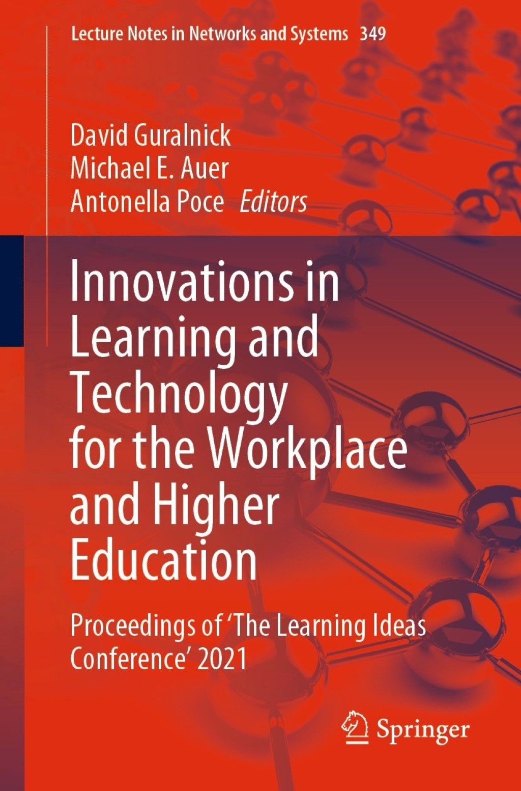 Innovations in Learning and Technology for the Workplace and Higher Education Proceedings of ‘The Learning Ideas Conference’ 2021