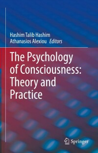 Titelbild: The Psychology of Consciousness: Theory and Practice 9783030906917