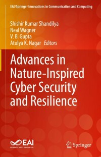 Cover image: Advances in Nature-Inspired Cyber Security and Resilience 9783030907075
