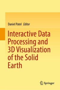 صورة الغلاف: Interactive Data Processing and 3D Visualization of the Solid Earth 9783030907150