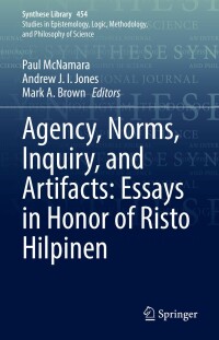 Cover image: Agency, Norms, Inquiry, and Artifacts: Essays in Honor of Risto Hilpinen 9783030907488