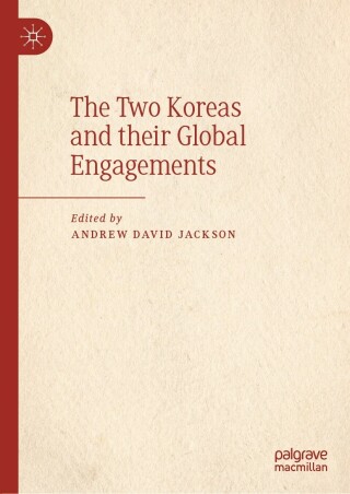 Imagen de portada: The Two Koreas and their Global Engagements 9783030907600